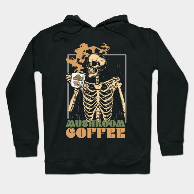 Mushroom Coffee Skeleton Chaga Gothic Mushroom Hunter Hoodie by PodDesignShop